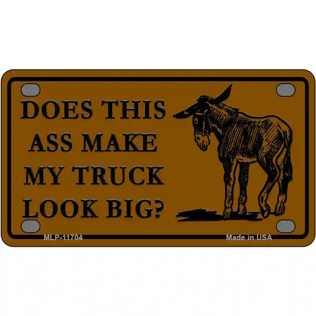 Does This Ass Novelty License Plate 4" x 2.2" (MLP)