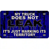 My Truck Does Not Leak Novelty License Plate 4" x 2.2" (MLP)