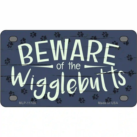 Beware of the Wigglebutts Novelty License Plate 4" x 2.2" (MLP)