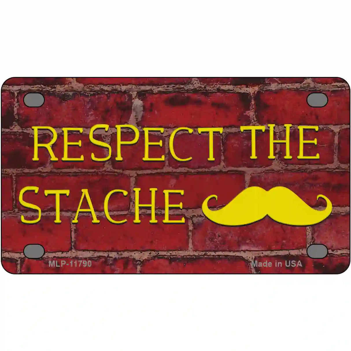 Respect the Stache Novelty License Plate 4" x 2.2" (MLP)