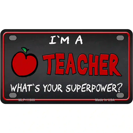 I Am A Teacher Novelty License Plate 4" x 2.2" (MLP)