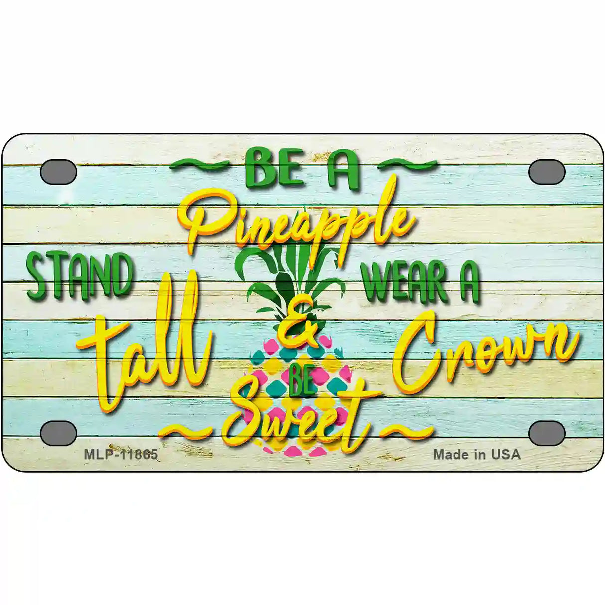 Be A Pineapple Novelty License Plate 4" x 2.2" (MLP)