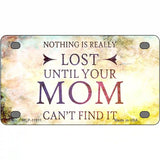 Nothing is Really Lost Novelty Metal License Plate 4" x 2.2" (MLP)