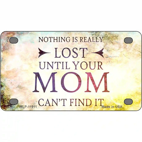 Nothing is Really Lost Novelty Metal License Plate 4" x 2.2" (MLP)