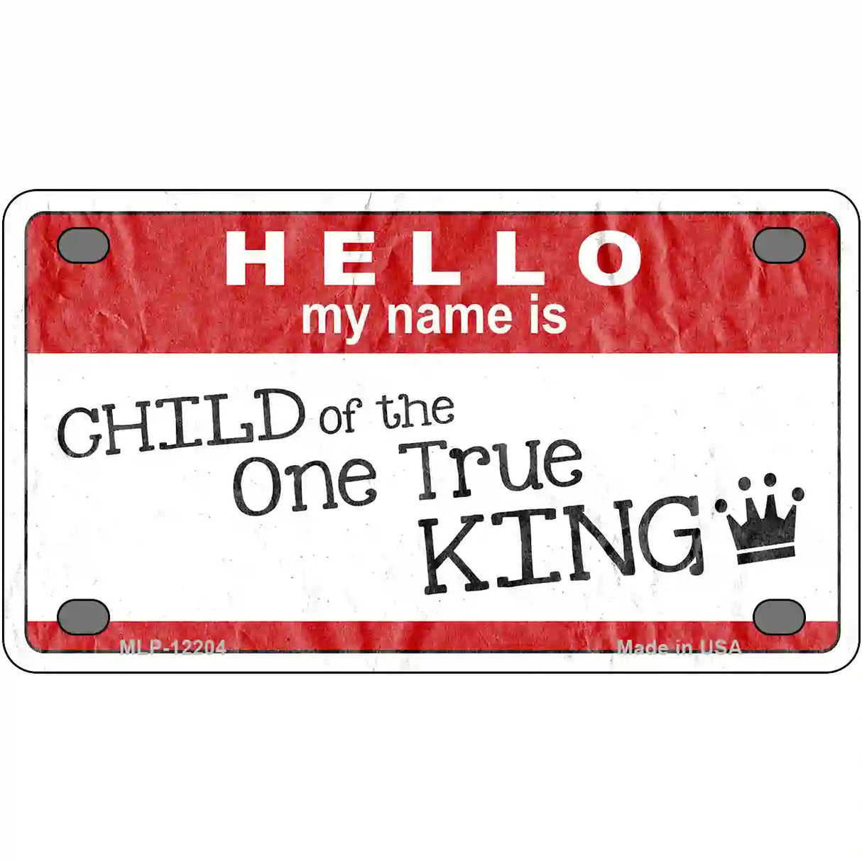 One True King Novelty Metal License Plate 4" x 2.2" (MLP)