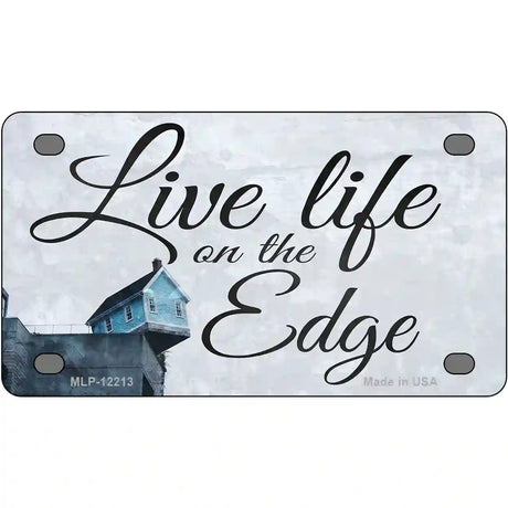 Live Life on the Edge Novelty Metal License Plate 4" x 2.2" (MLP)