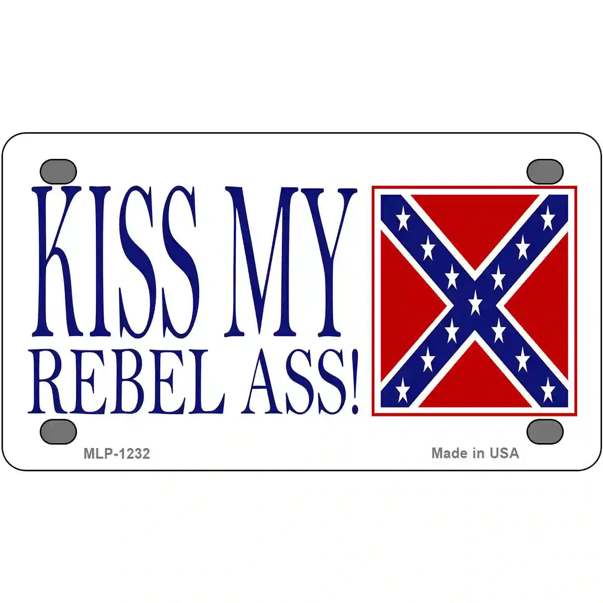 Kiss My Rebel Ass Novelty Metal License Plate 4" x 2.2" (MLP)