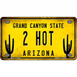 Arizona 2 Hot Novelty Metal License Plate 4" x 2.2" (MLP)