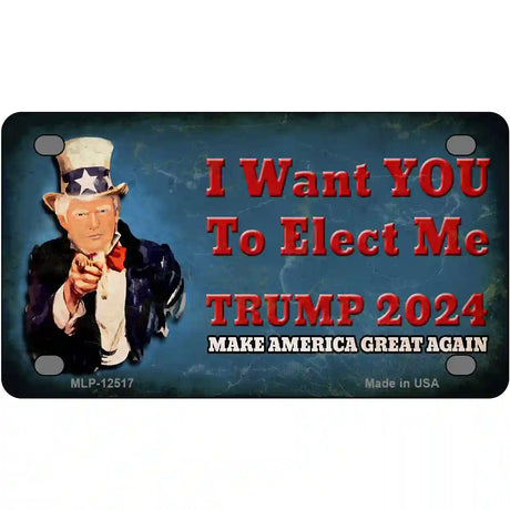 I Want You to Elect Me Trump 2024 Novelty Metal License Plate 4" x 2.2" (MLP)