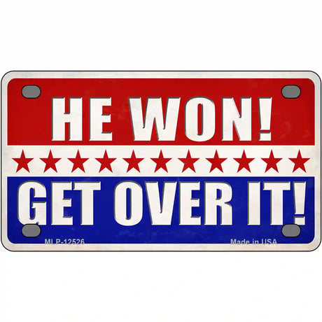 Trump Won Get Over It Novelty Metal License Plate 4" x 2.2" (MLP)