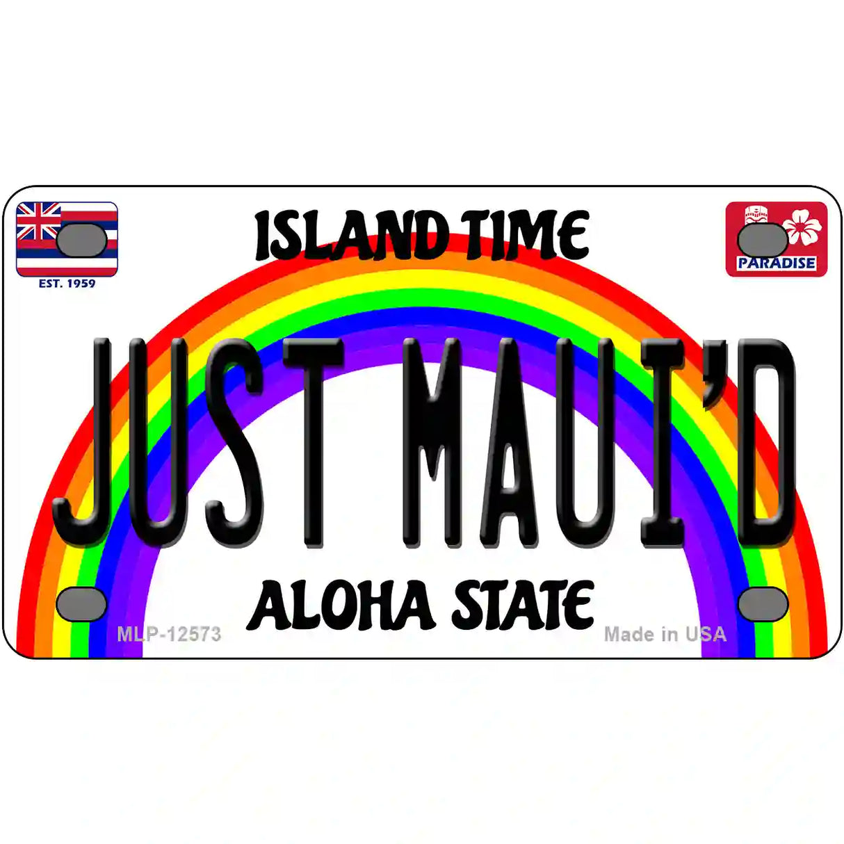 Just Mauid Novelty Metal License Plate Tag LP-12573 4" x 2.2" (MLP)