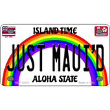 Just Mauid Novelty Metal License Plate Tag LP-12573 4" x 2.2" (MLP)