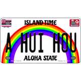 A Hui Hou Hawaii Novelty Metal License Plate 4" x 2.2" (MLP)