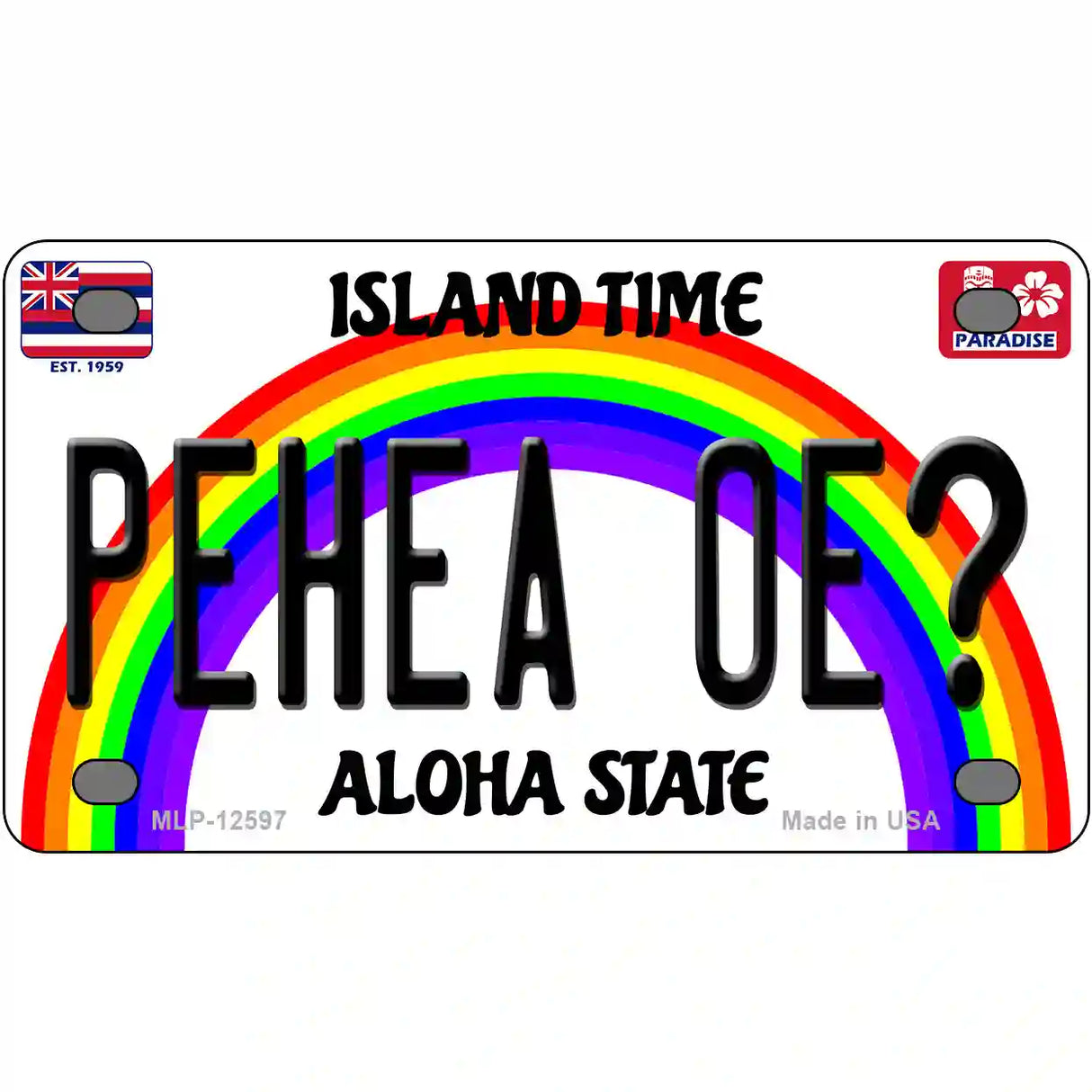 Pehea Oe Hawaii Novelty Metal License Plate 4" x 2.2" (MLP)