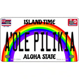 A Ole Pilikia Hawaii Novelty Metal License Plate 4" x 2.2" (MLP)