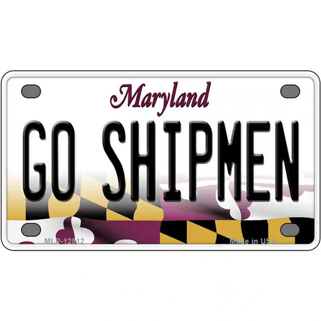 Go Shipmen Novelty Metal License Plate Tag 4" x 2.2" (MLP)