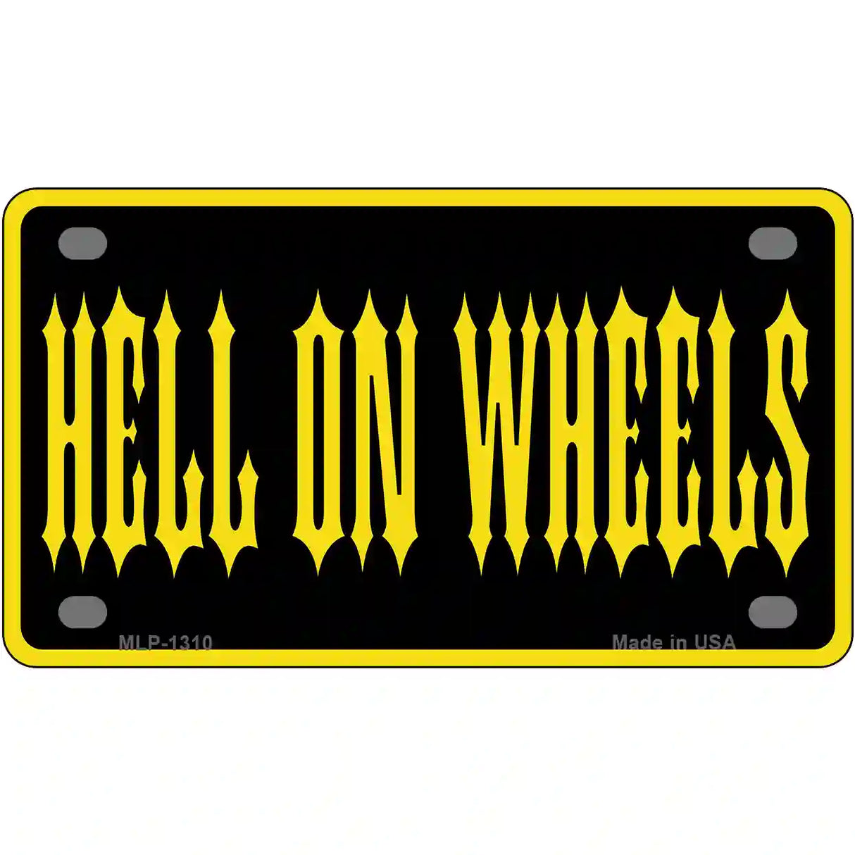 Hell On Wheels Novelty Metal License Plate 4" x 2.2" (MLP)