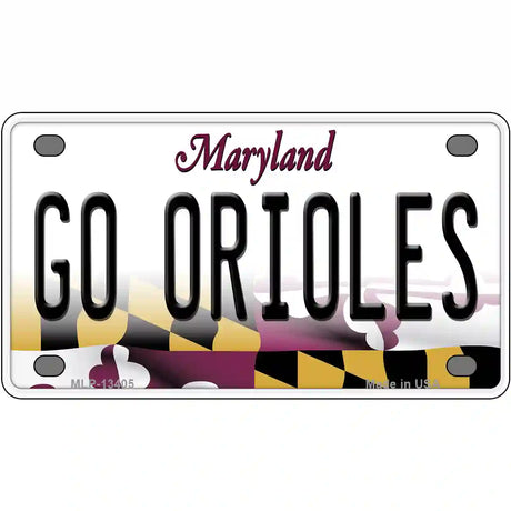 Go Orioles Novelty Metal License Plate Tag 4" x 2.2" (MLP)