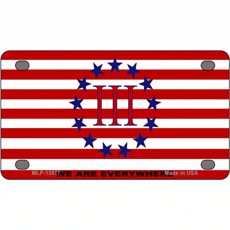 We Are Everywhere 3 Percent Novelty Metal License Plate Tag 4" x 2.2" (MLP)