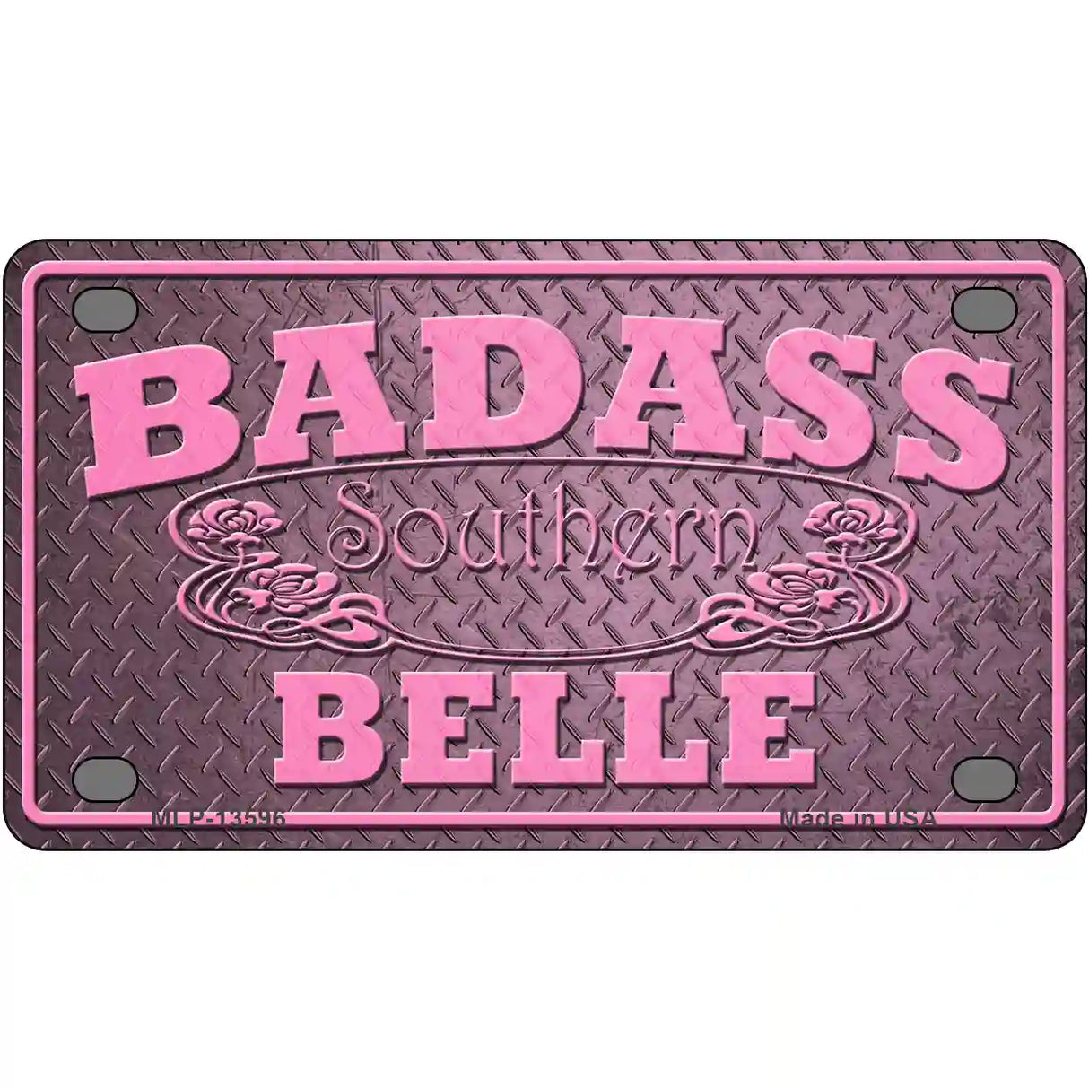 Badass Southern Belle Novelty Metal License Plate Tag 4" x 2.2" (MLP)