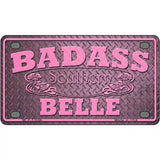 Badass Southern Belle Novelty Metal License Plate Tag 4" x 2.2" (MLP)