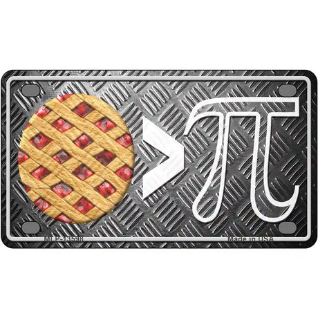 Pie Greater Than Pi Novelty Metal License Plate Tag 4" x 2.2" (MLP)