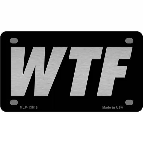 WTF Black Novelty Metal License Plate Tag 4" x 2.2" (MLP)