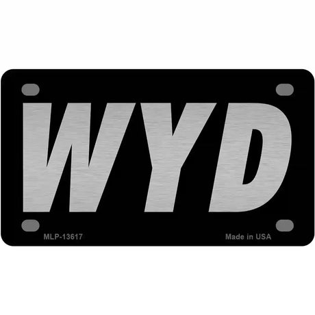 WYD Black Novelty Metal License Plate Tag 4" x 2.2" (MLP)