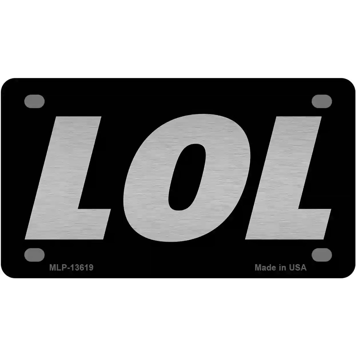 LOL Black Novelty Metal License Plate Tag 4" x 2.2" (MLP)