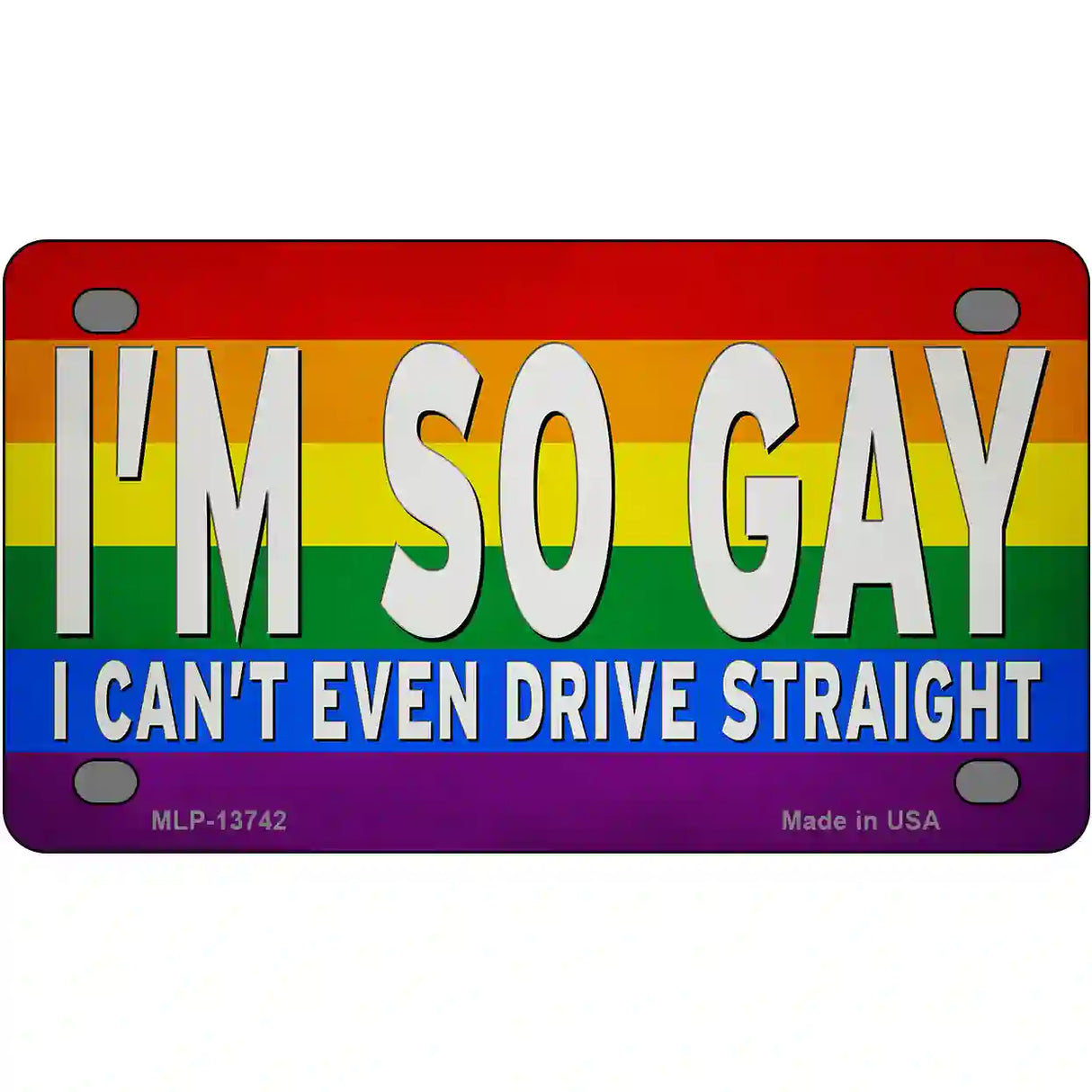 Im So Gay Novelty Metal License Plate Tag 4" x 2.2" (MLP)