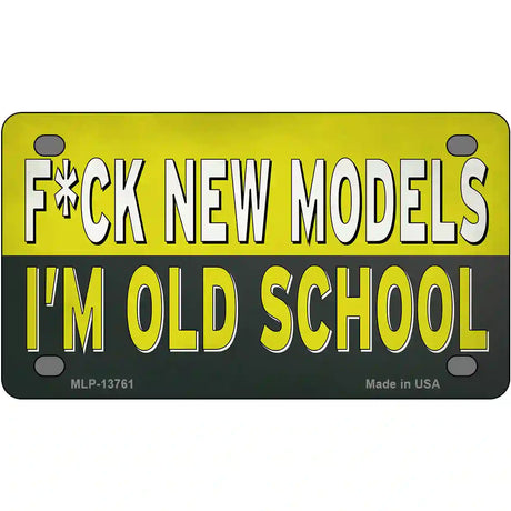 Im Old School Novelty Metal License Plate Tag 4" x 2.2" (MLP)