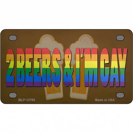 2 Beers Im Gay Novelty Metal License Plate Tag 4" x 2.2" (MLP)