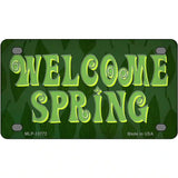 Welcome Spring Novelty Metal License Plate Tag 4" x 2.2" (MLP)