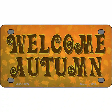 Welcome Autumn Novelty Metal License Plate Tag 4" x 2.2" (MLP)