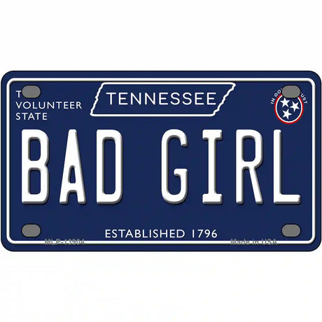 Bad Girl Tennessee Blue Novelty Metal License Plate Tag 4" x 2.2" (MLP)