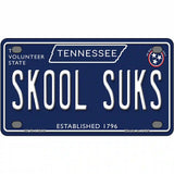 Skool Suks Tennessee Blue Novelty Metal License Plate Tag 4" x 2.2" (MLP)