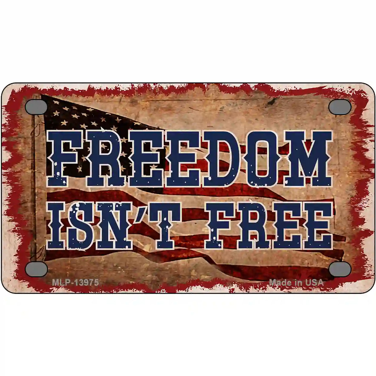 Freedom Isnt Free Flag Novelty Metal License Plate Tag 4" x 2.2" (MLP)