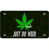 Just Do Weed Leaf Novelty Metal License Plate 4" x 2.2" (MLP)