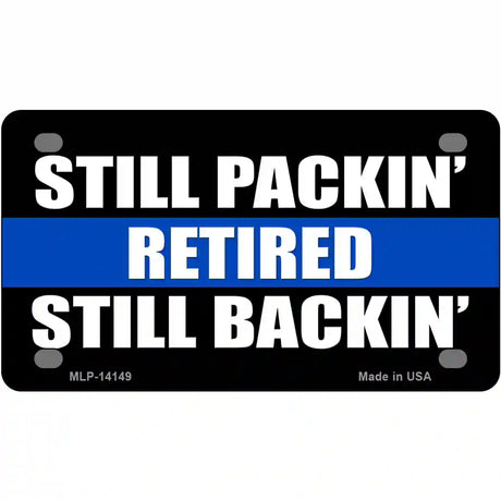 Still Packin Still Backin Police Line Novelty Metal License Plate 4" x 2.2" (MLP)