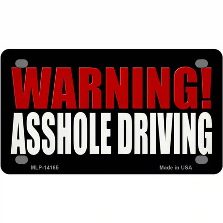 Warning Asshole Driving Novelty Metal License Plate 4" x 2.2" (MLP)