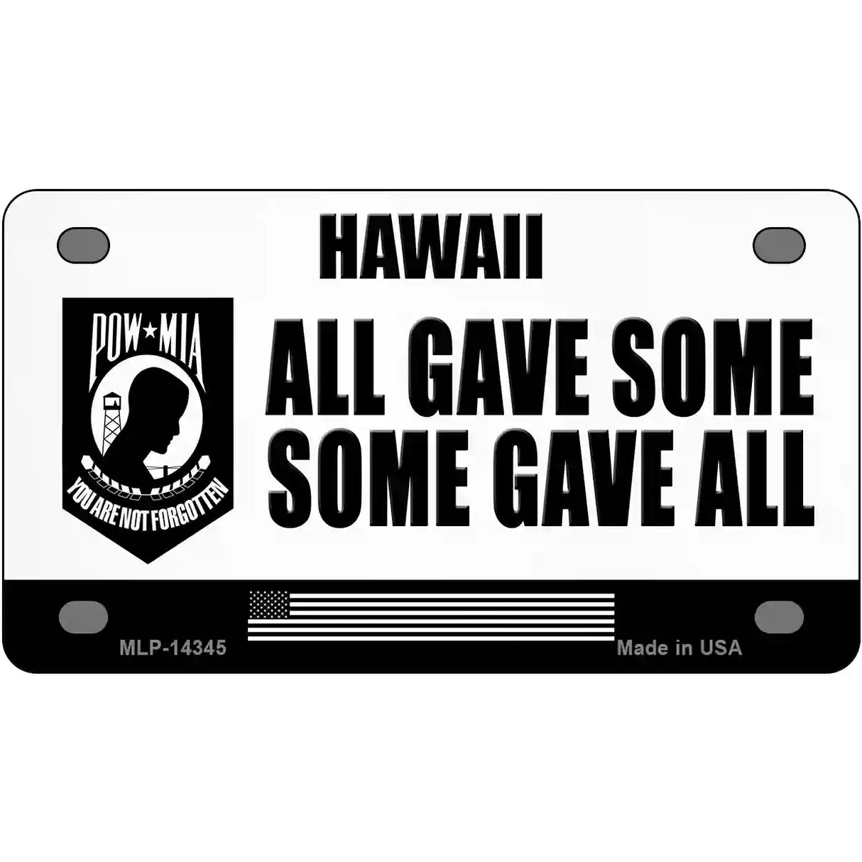 Hawaii POW MIA Some Gave All Novelty Metal License Plate 4" x 2.2" (MLP)