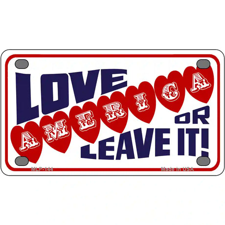 Love America Or Leave It Metal Novelty License Plate 4" x 2.2" (MLP)