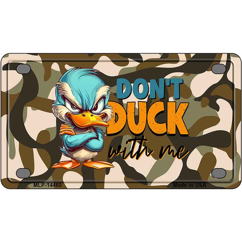 Dont Duck with Me Novelty Metal License Plate LP-14460