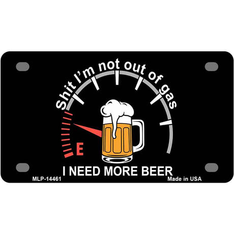 I Need More Beer Novelty Metal License Plate LP-14461