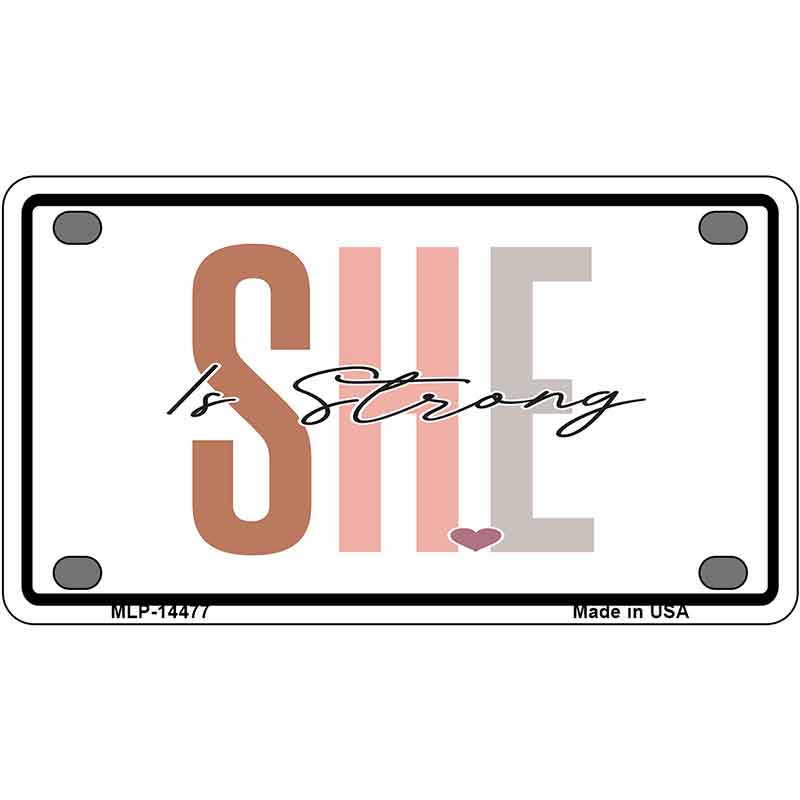 She Is Strong Novelty Metal License Plate LP-14477