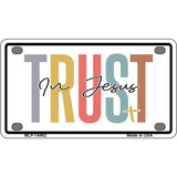 Trust In Jesus Novelty Metal License Plate LP-14482