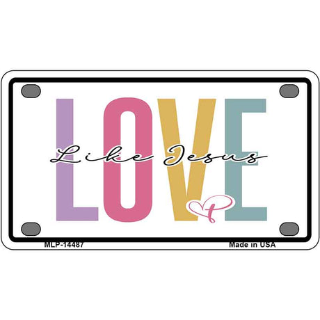 Love Like Jesus Novelty Metal License Plate LP-14487