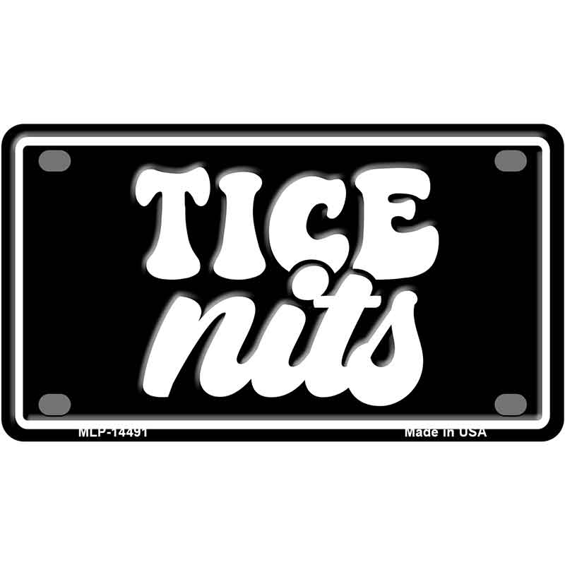 Tice Nits Novelty Metal License Plate LP-14491