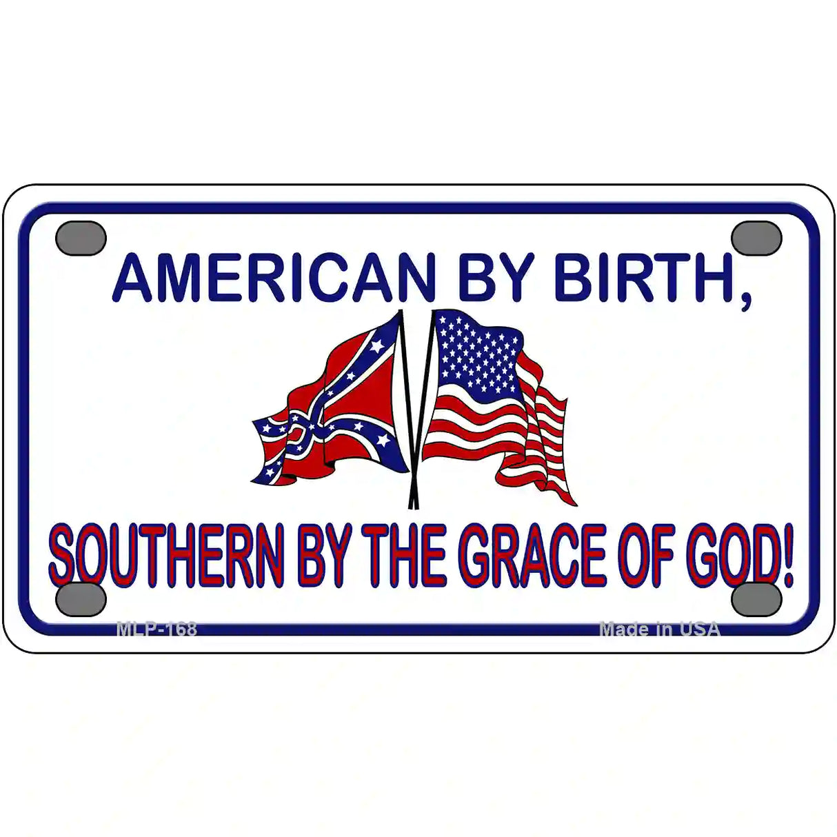 American By Birth Southern By Grace Metal Novelty License Plate 4" x 2.2" (MLP)