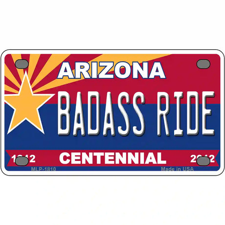 Arizona Centennial Badass Ride Metal Novelty License Plate 4" x 2.2" (MLP)